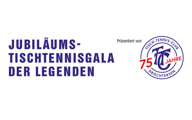 Jubiläums-Tischtennis Gala der Legenden am 09. Juni in Drochtersen.